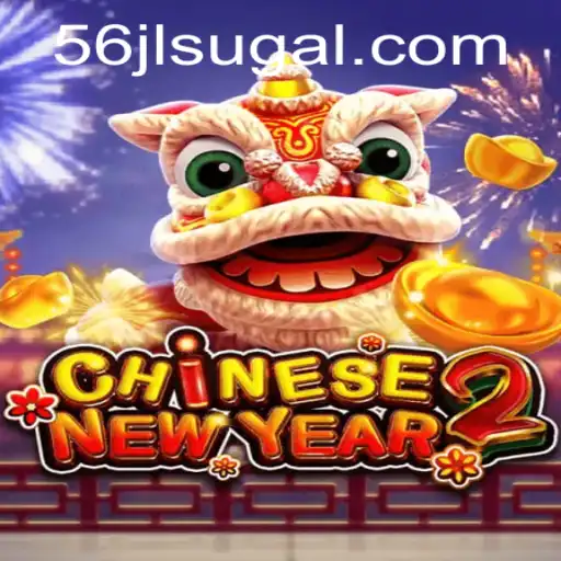 Exploring the Intricacies of CHINESENEWYEAR2 and the World of 56jl com